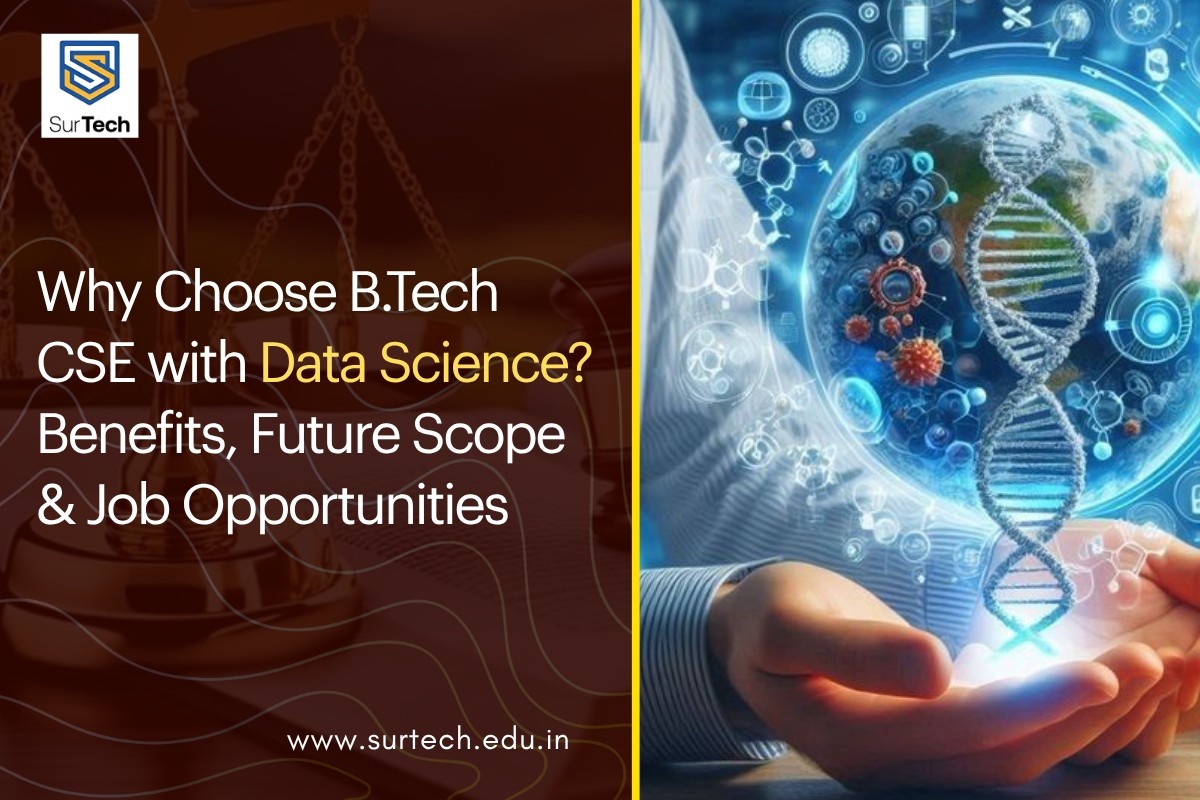 Why Choose B.Tech CSE with Data Science? Benefits, Future Scope & Job Opportunities
